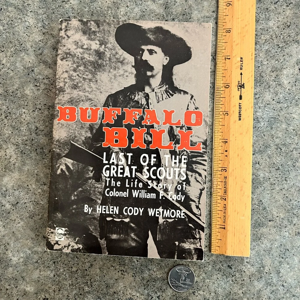 📕 Buffalo Bill Last of the Great Scouts: Life Story [Wetmore] Western Decor Book